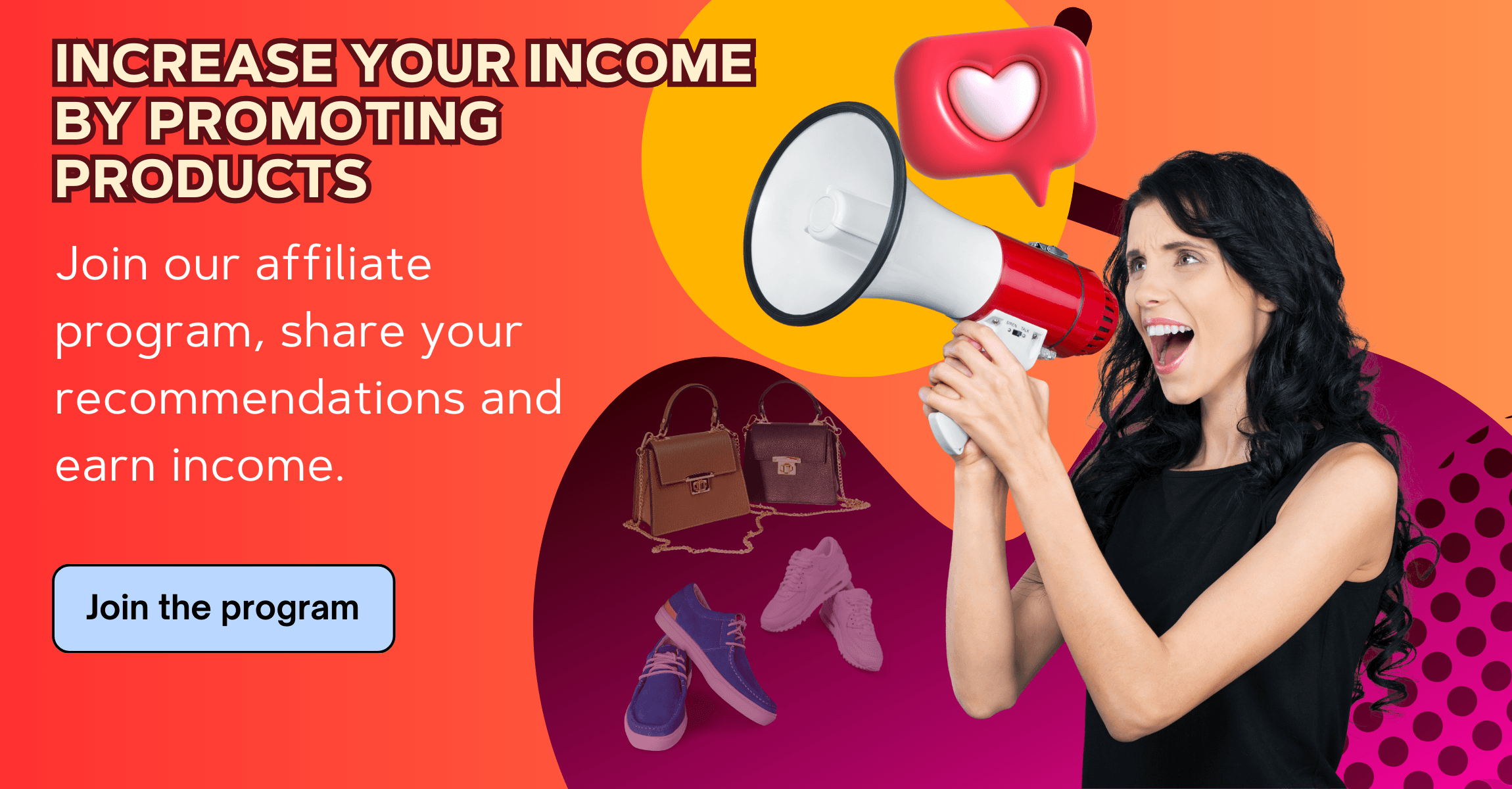 Join our affiliate program, share your recommendations and earn income.